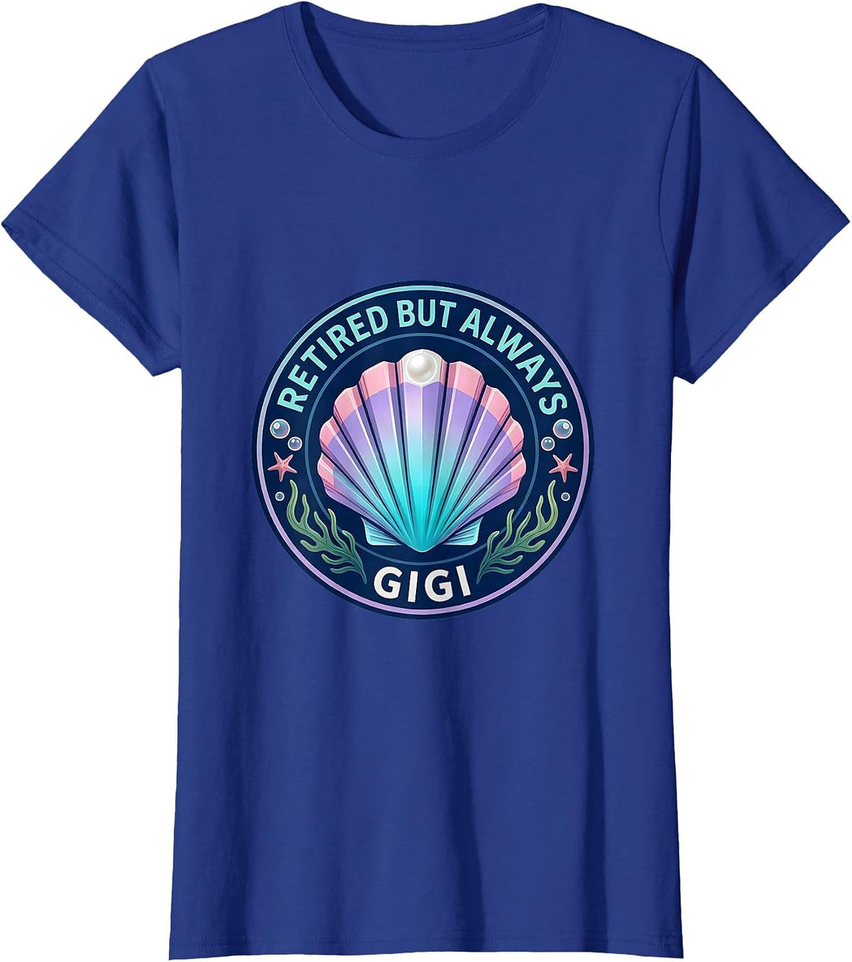 Women's Retired But Always Gigi Grandma Design T-Shirt - Royal Blue