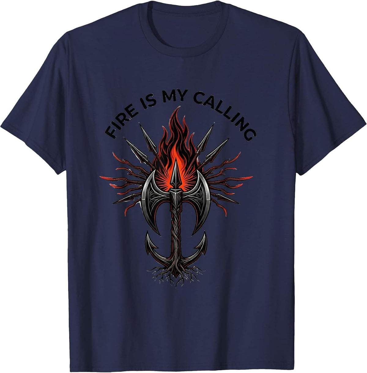 Fire Is My Calling Firefighter Graphic Design T-Shirt - Navy Blue