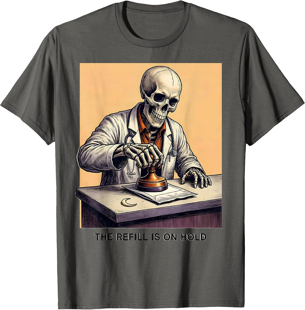 The Refill Is On Hold Funny Pharmacy Tech Halloween Skeleton T-Shirt - Asphalt Grey