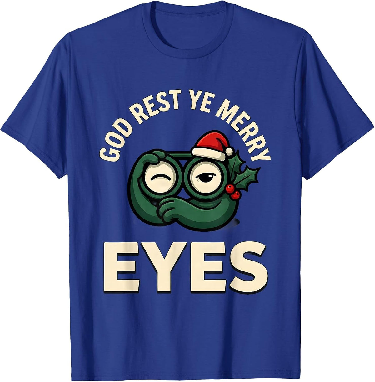 God Rest Ye Merry Eyes Funny Optometrist Christmas Eye Care T-Shirt - Royal Blue