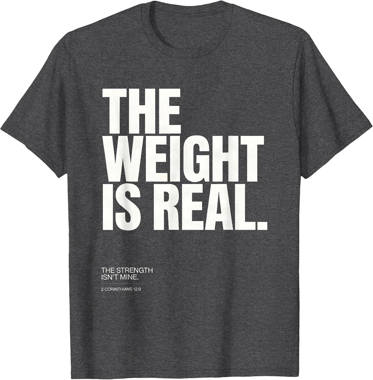 The Weight Is Real Funny Christian Gym Jesus Deadlifter T-Shirt - Dark Heather Grey