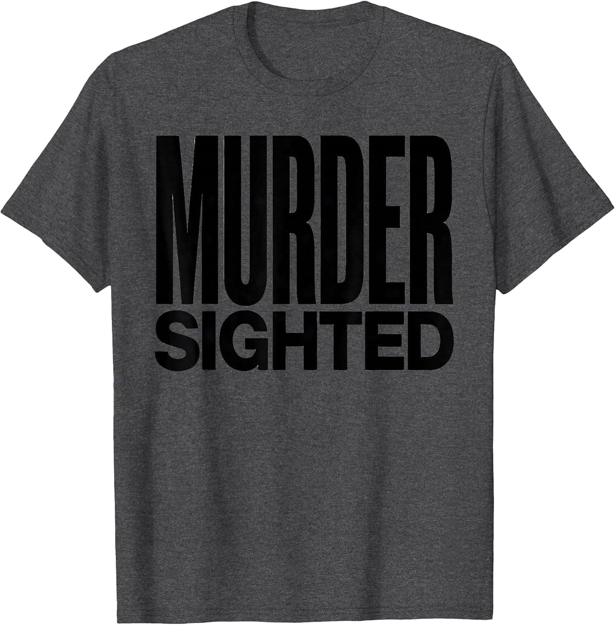 Murder Sighted Dark Humor Crow Raven Bird Lover Gothic T-Shirt - Dark Heather Grey