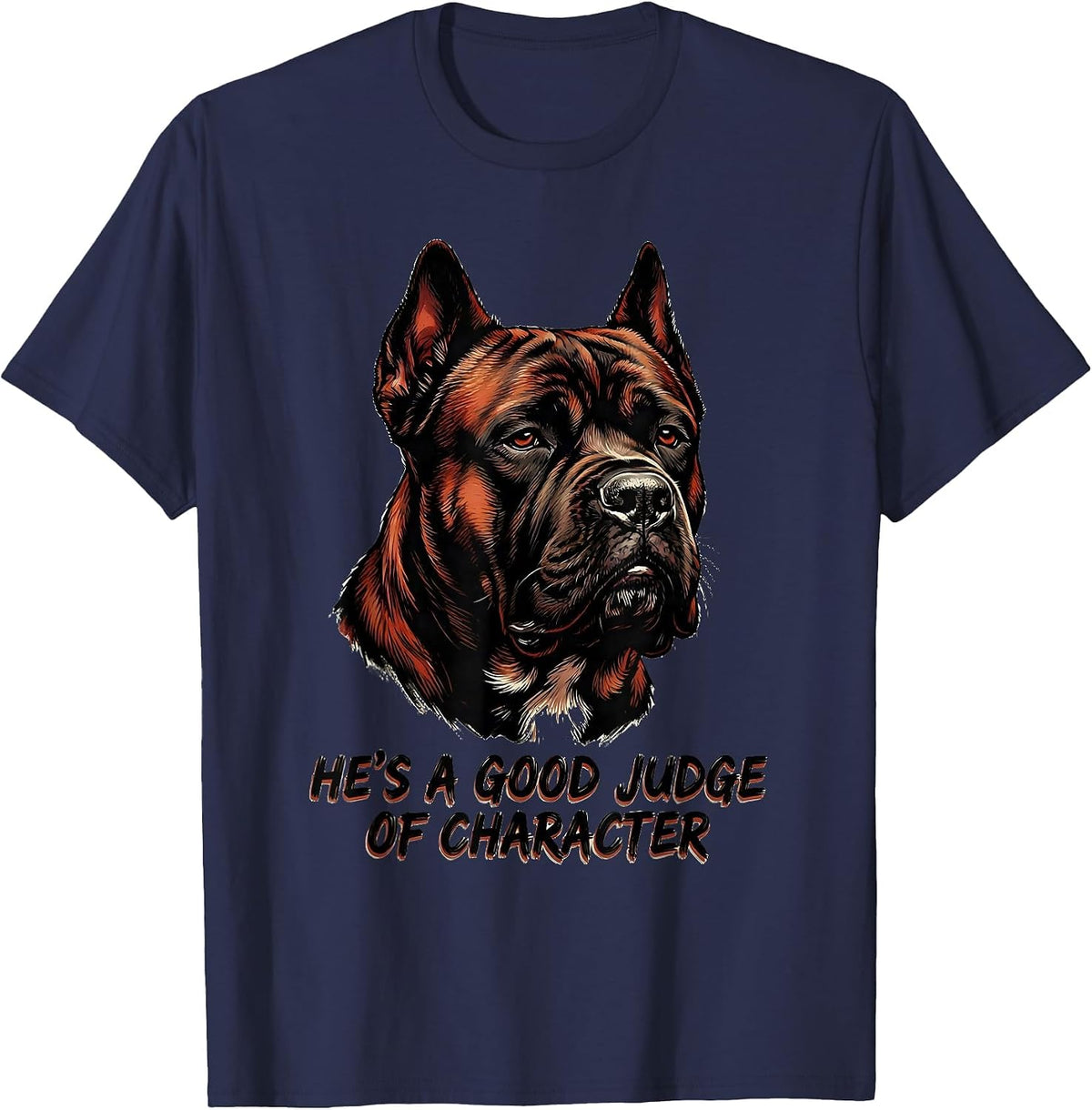 He's A Good Judge Of Character Cane Corso Owner Pride T-Shirt - Navy Blue