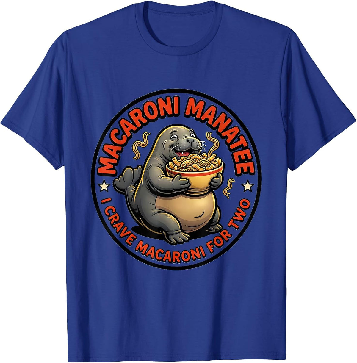 Macaroni Manatee — I Crave Macaroni For Two Funny T-Shirt - Royal Blue