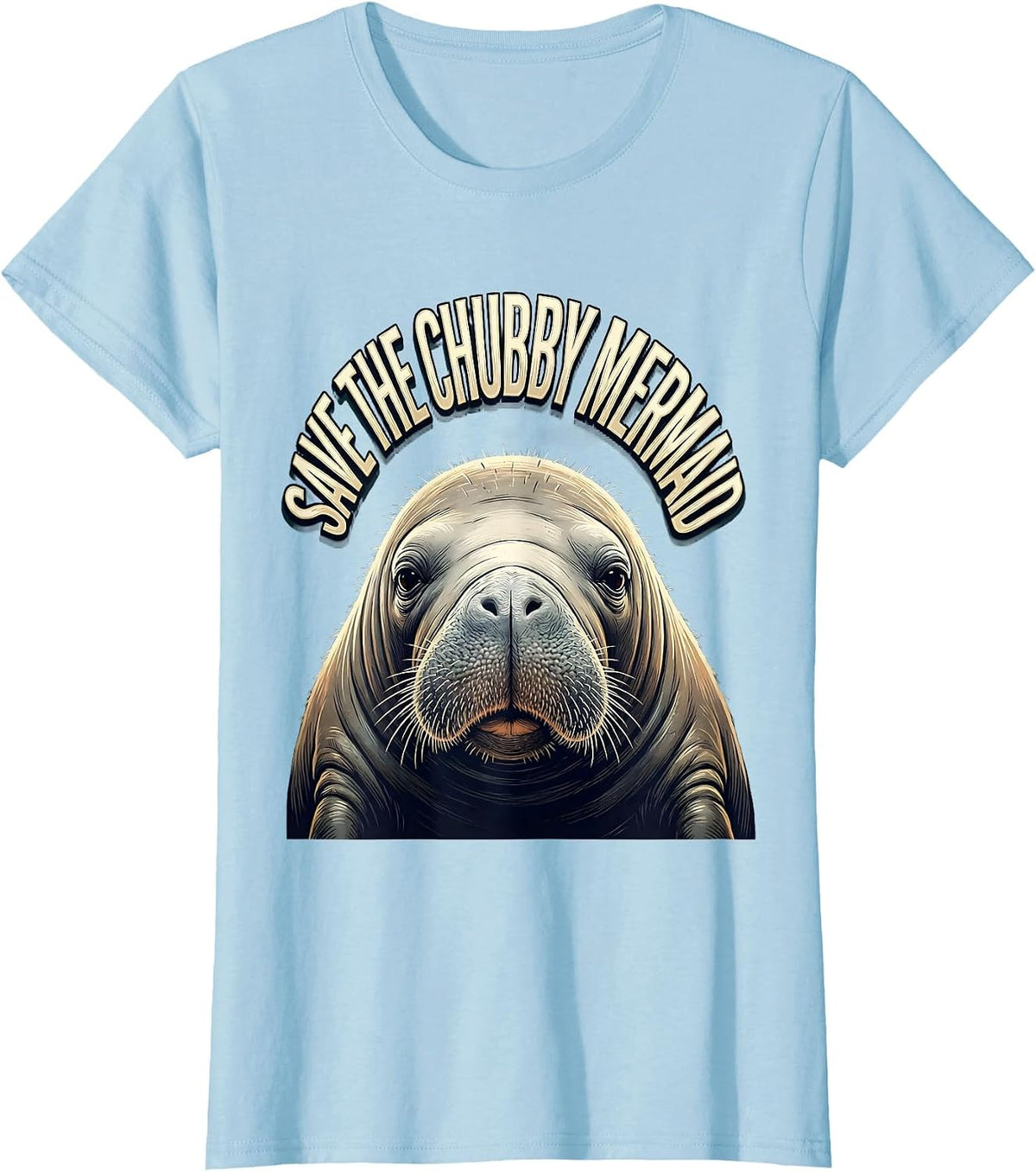 Women's Save The Chubby Mermaid Funny Manatee Lover Sea Cow Humor T-Shirt - Baby Blue