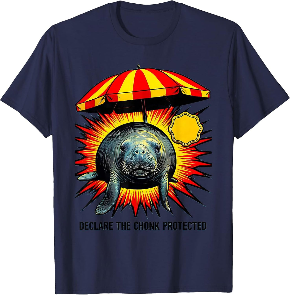 Declare The Chonk Protected Funny Manatee Wildlife Lover Pop T-Shirt - Navy Blue