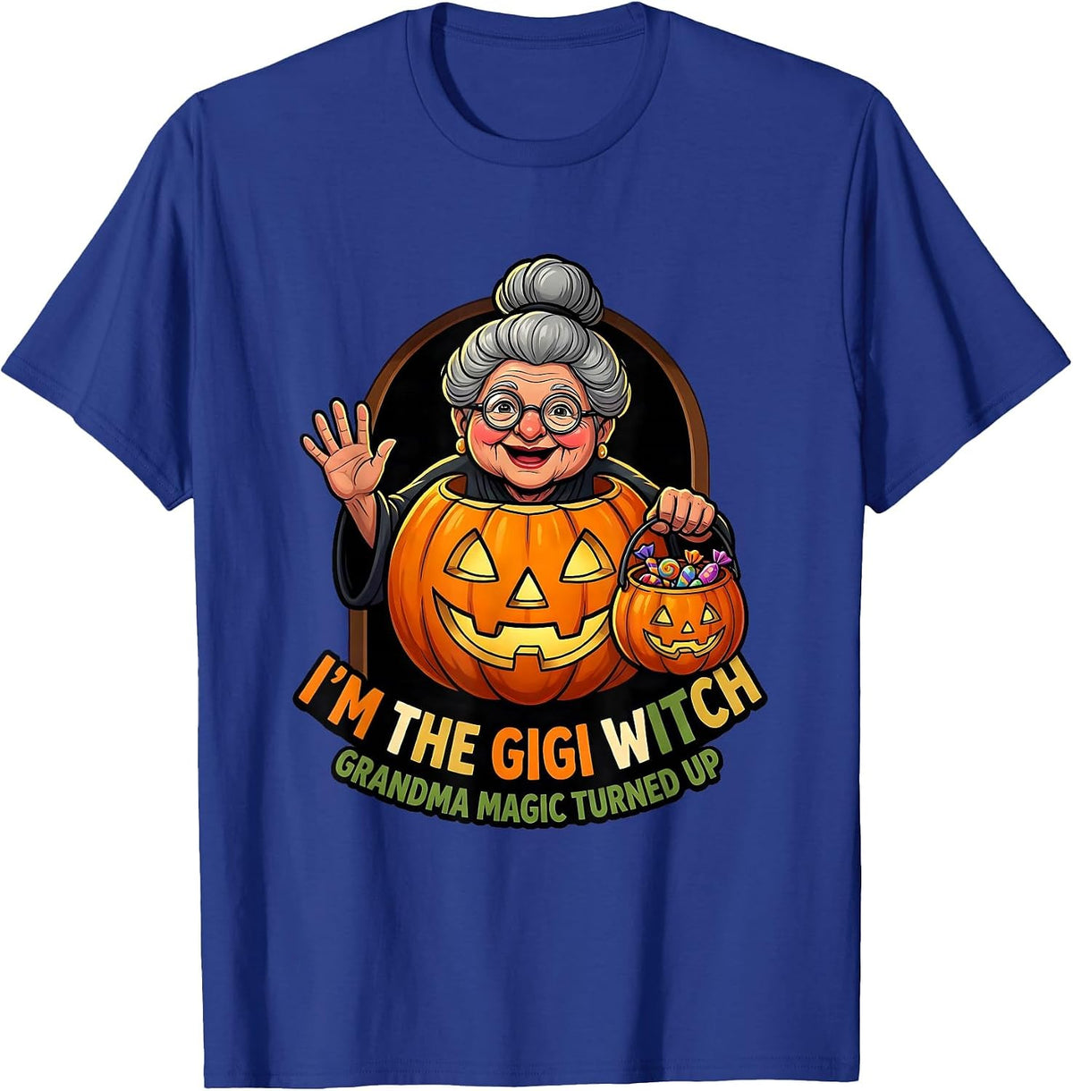I'm The Gigi Witch Grandma Magic Turned Up Halloween T-Shirt - Royal Blue