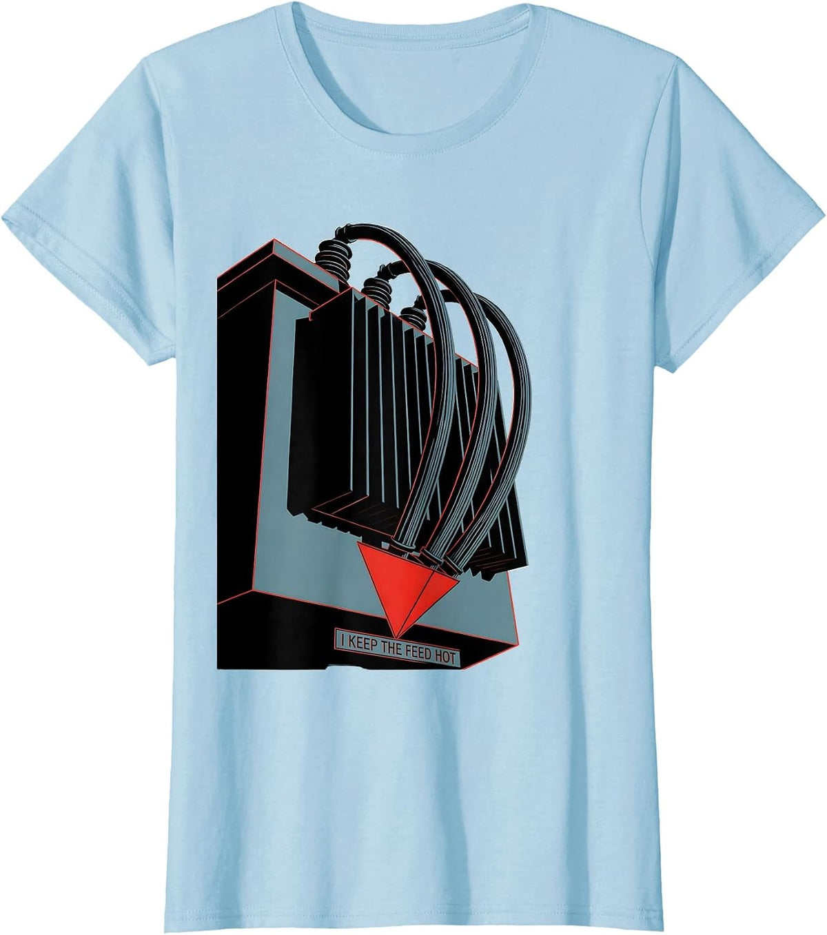 I Keep The Feed Hot Funny Electrician Skeleton Lineman Gift T-Shirt - Baby Blue