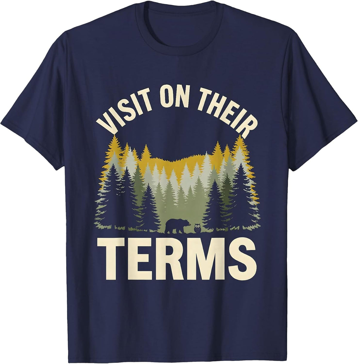 Visit On Their Terms Vintage Forest Wildlife Nature Outdoor T-Shirt - Navy Blue