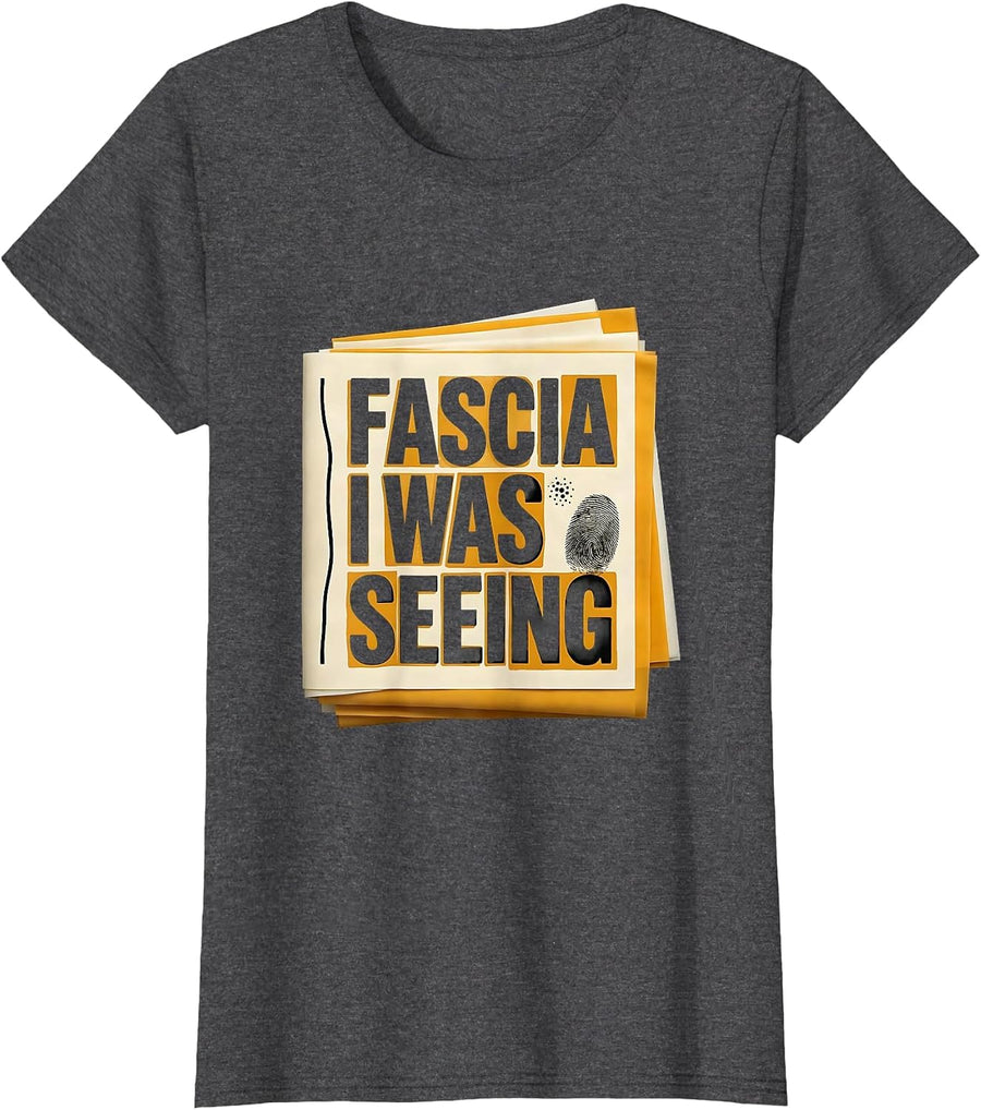 Women's Fascia I Was Seeing Funny Massage Therapist LMT Masseuse T-Shirt - Dark Heather Grey