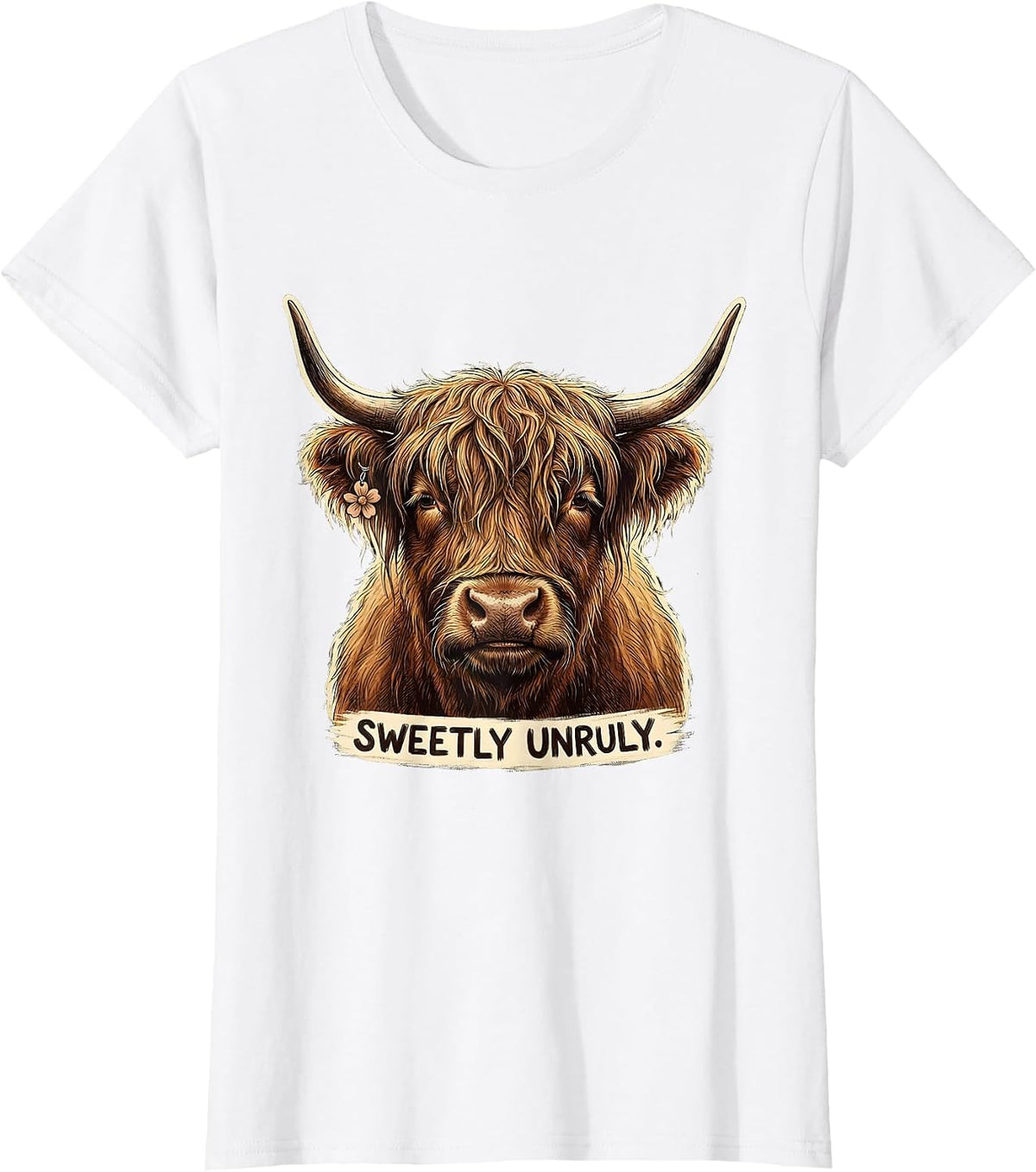 Sweetly Unruly Funny Highland Cow Cute Novelty Animal Lover T-Shirt - White