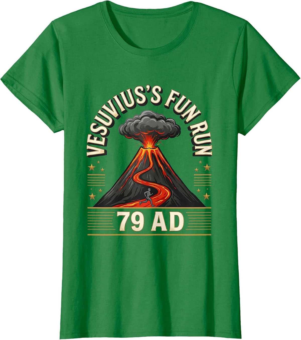 Vesuvius's Fun Run 79 AD Funny Volcano History Geography T-Shirt - Kelly Green