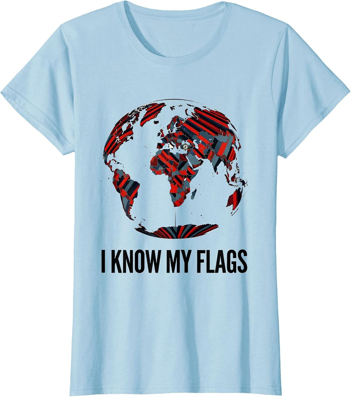 I Know My Flags Constructivist Geography Teacher Travel T-Shirt - Baby Blue