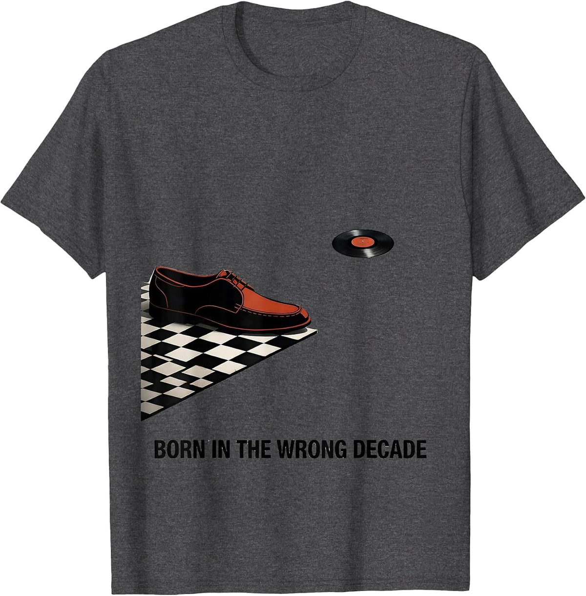 Born In The Wrong Decade Retro 1950s Sock Hop Rockabilly T-Shirt - Dark Heather Grey