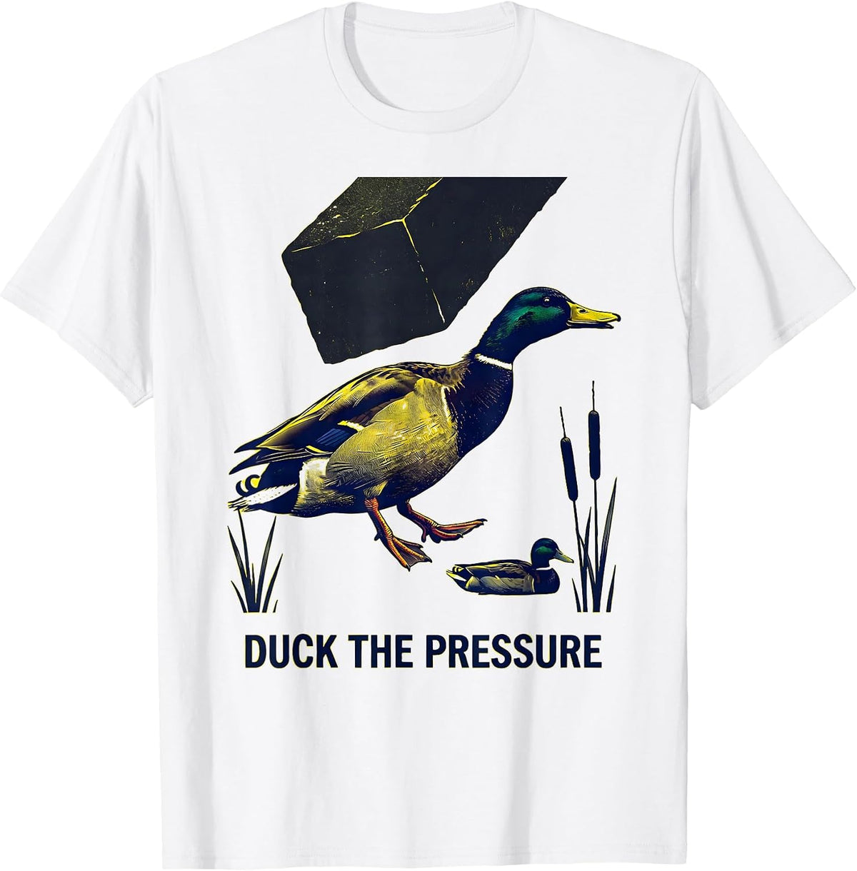 Men's Duck The Pressure Funny Duck Hunter Hunting Dad Humor T-Shirt - White