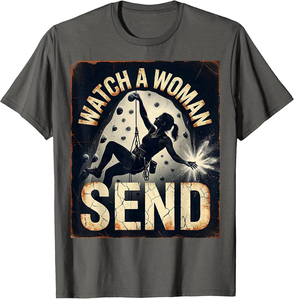 Men's Watch A Woman Send Distressed Rock Climbing Bouldering Humor T-Shirt - Asphalt Grey
