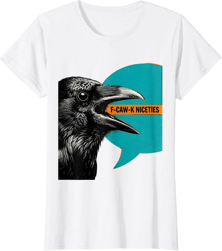 Women's F-Caw-K Niceties Risograph Dark Humor Crow Lover Gothic T-Shirt - White