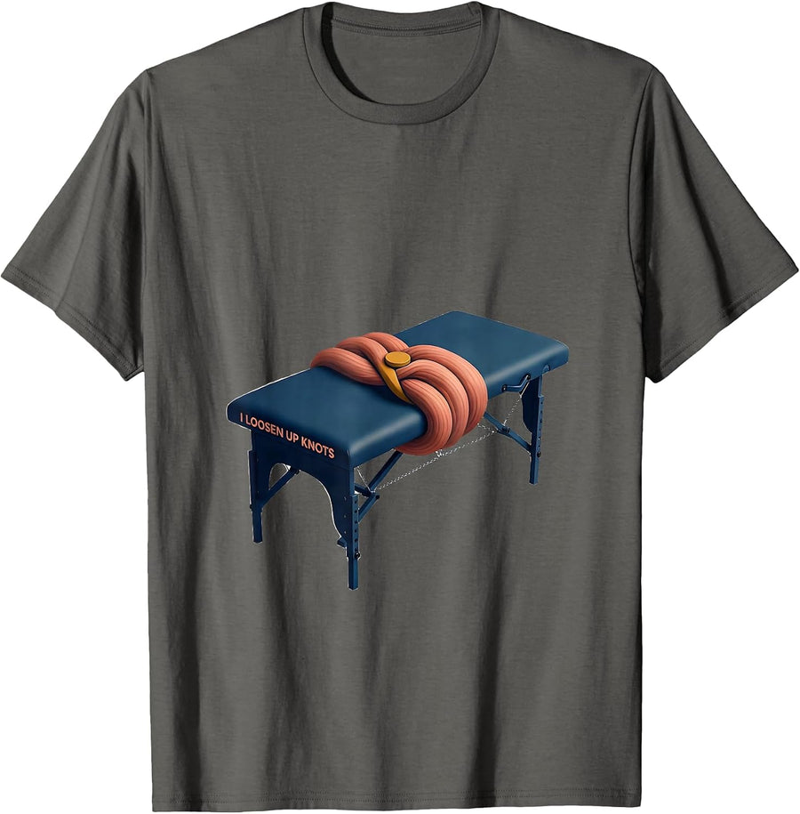 I Loosen Up Knots Funny Massage Therapist LMT Gift T-Shirt - Asphalt Grey
