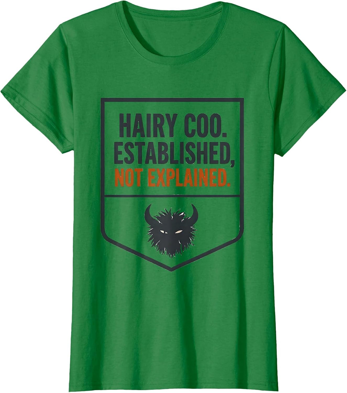 Women's Hairy Coo Established Not Explained Funny Highland Cow Lover T-Shirt - Kelly Green