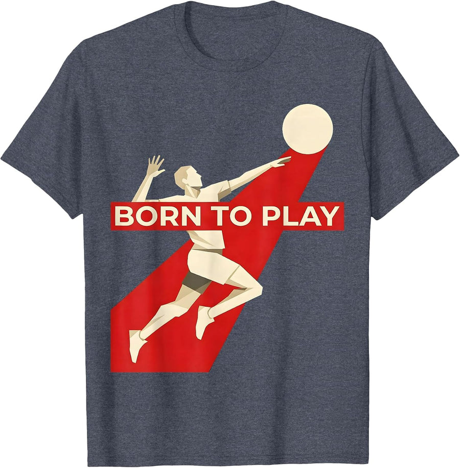 Born to Play Volleyball Graphic Design T-Shirt - Heather Blue
