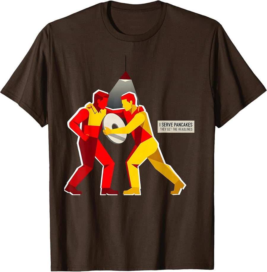 Men's I Serve Pancakes, They Get The Headlines Football Lineman T-Shirt - Brown