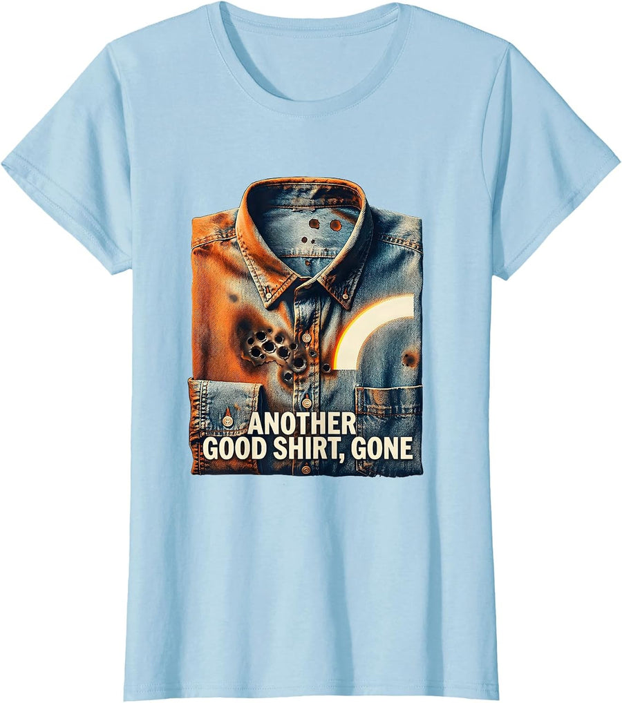 Women's Another Good Shirt, Gone Funny Welder Trade Humor T-Shirt - Baby Blue