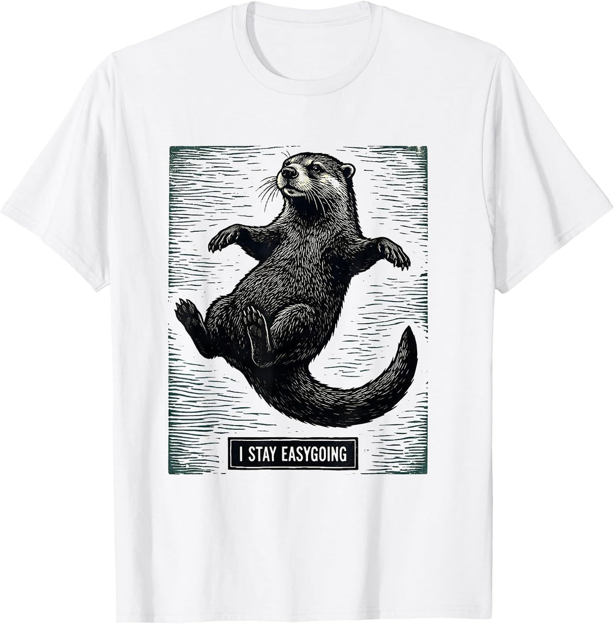 Men's I Stay Easygoing Woodcut Engraving Otter Lover Humor T-Shirt - White