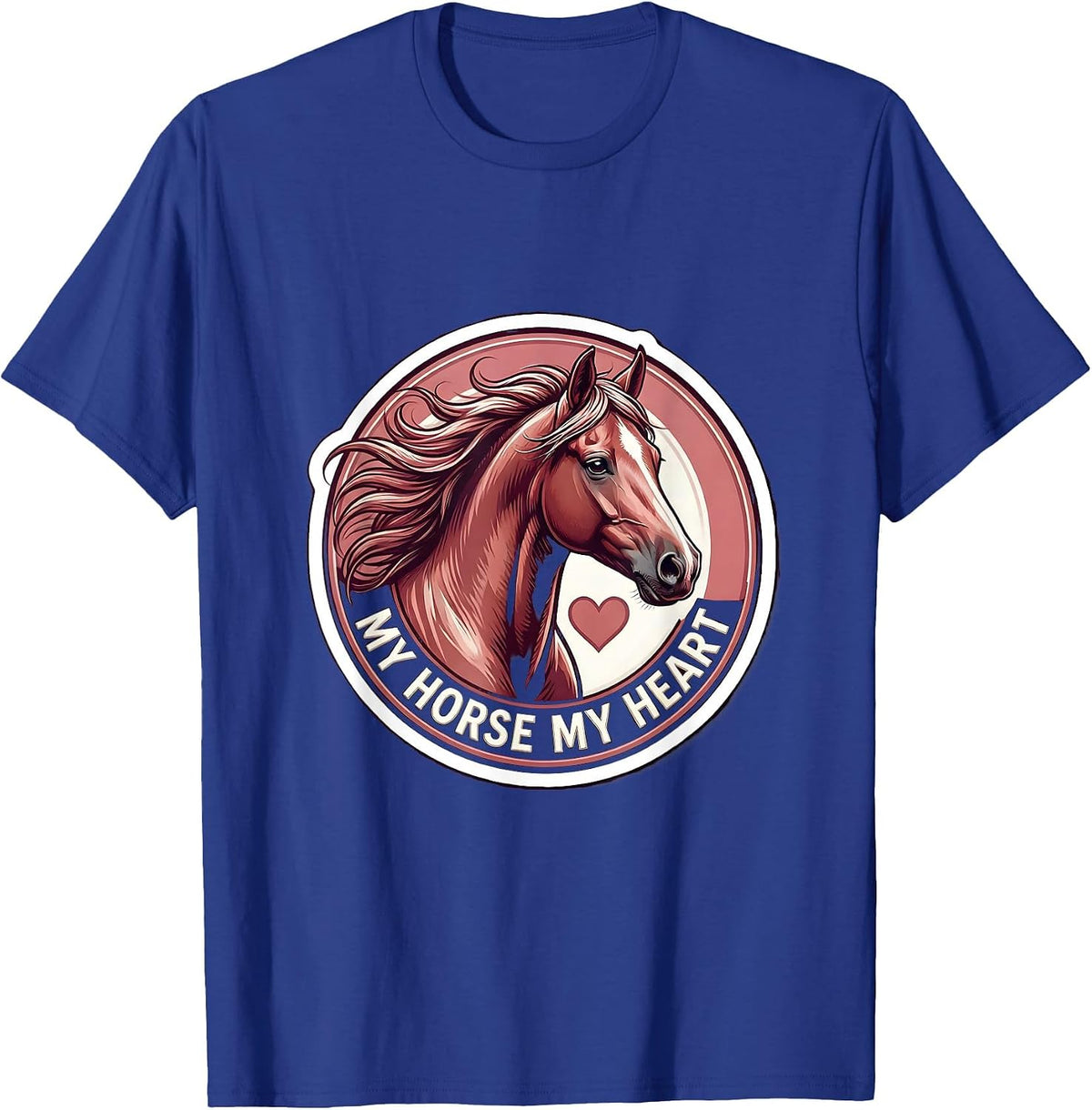 My Horse My Heart Equestrian Love Design T-Shirt - Royal Blue