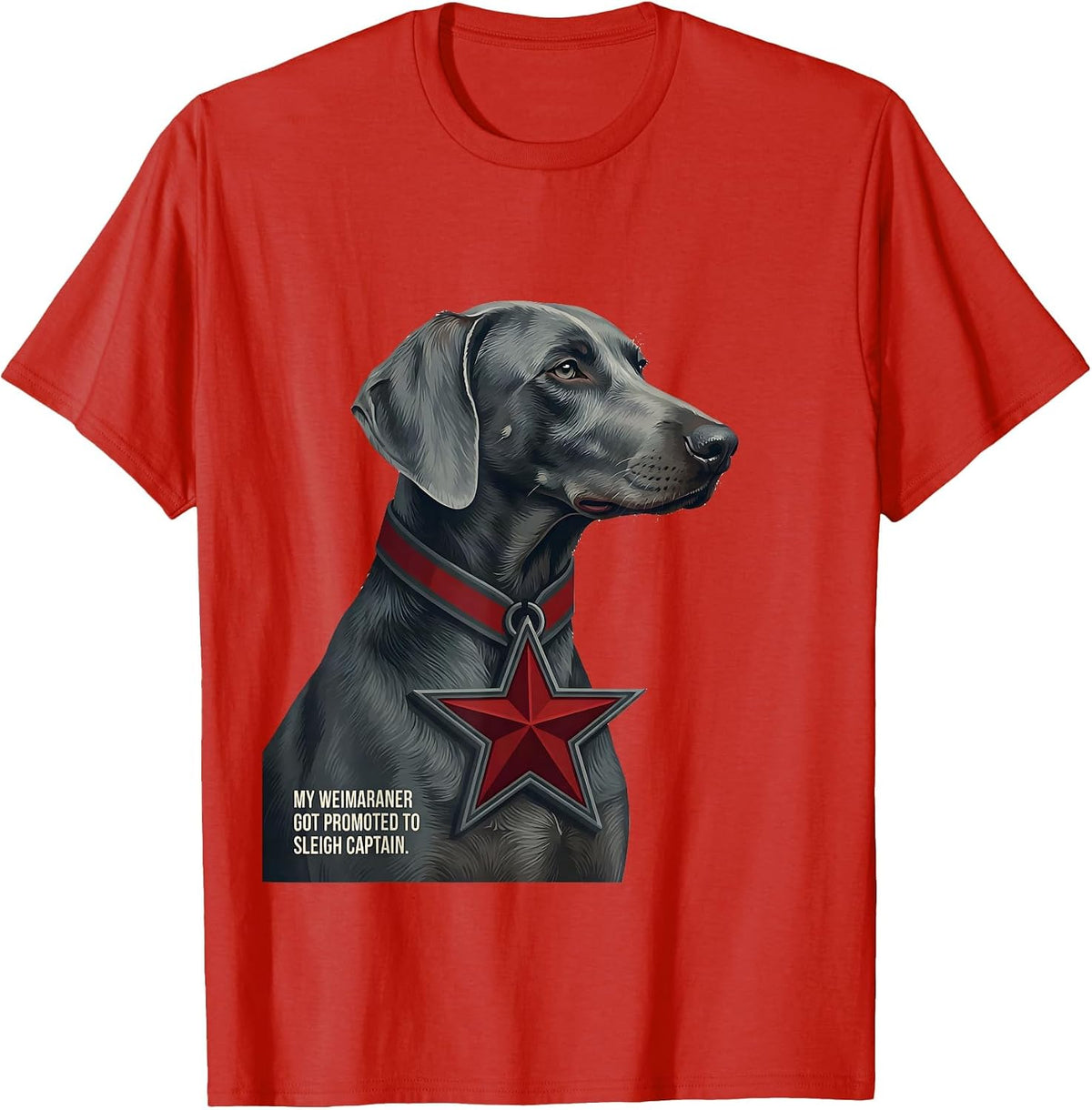 Men's My Weimaraner Got Promoted To Sleigh Captain Christmas T-Shirt - Red