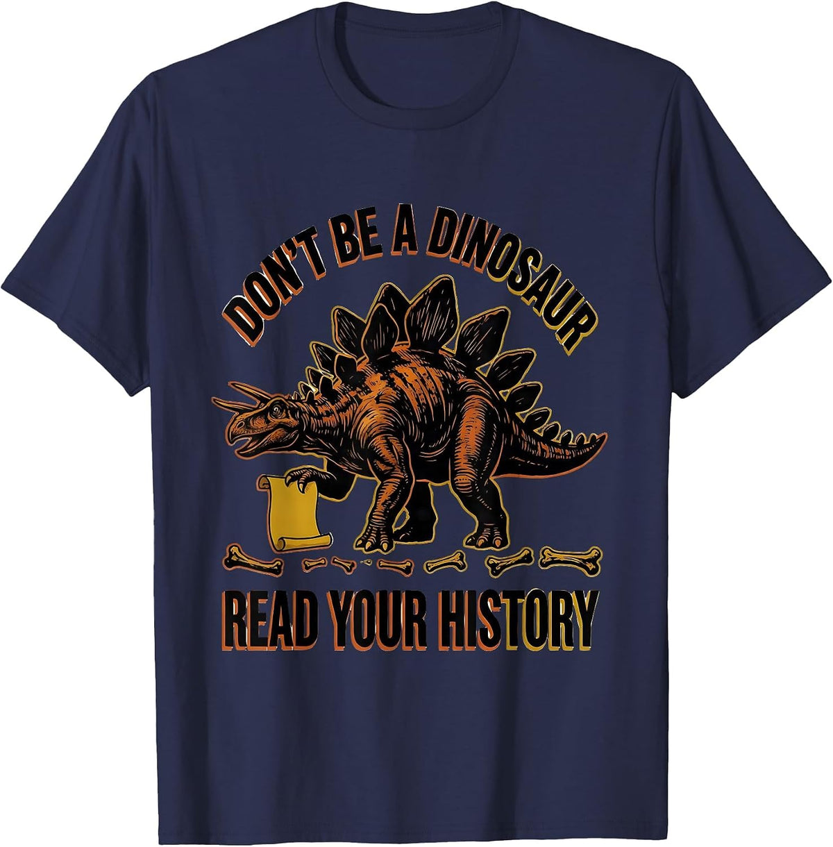 Men's Don't Be A Dinosaur Read Your History Teacher T-Shirt - Navy Blue