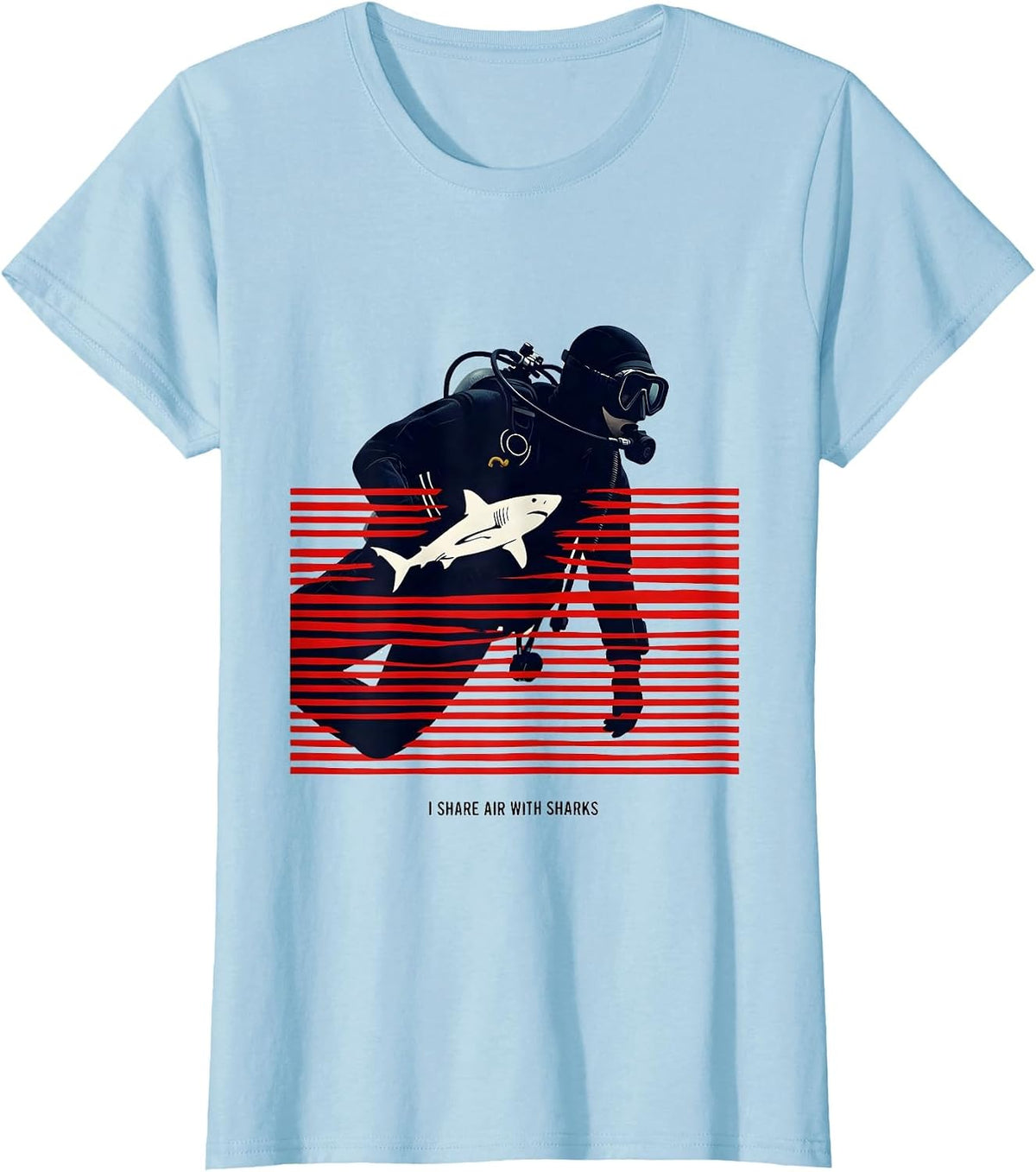 I Share Air With Sharks Funny Scuba Diver Humor T-Shirt - Baby Blue