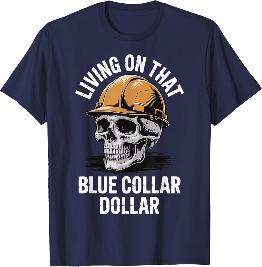 Living On that Blue Collar Dollar T-Shirt - Navy Blue
