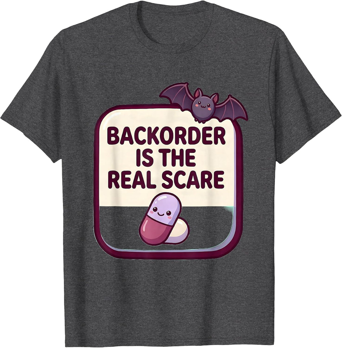Men's Backorder Is The Real Scare Cute Kawaii Pharmacy Tech T-Shirt - Dark Heather Grey