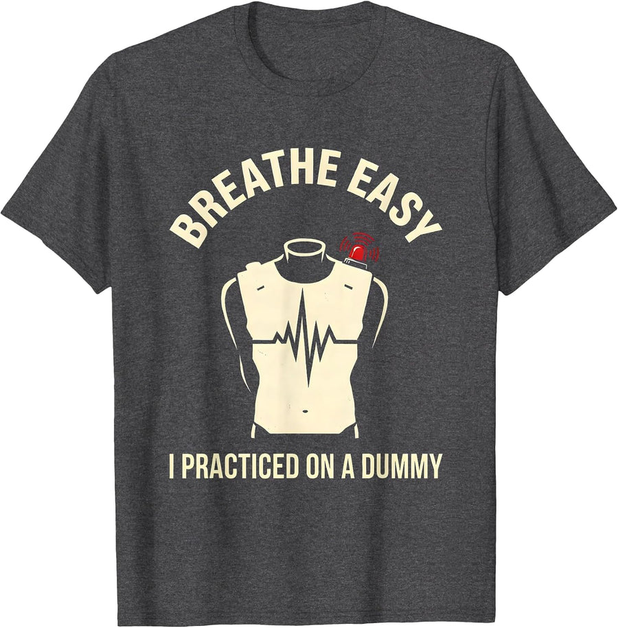 Men's Breathe Easy I Practiced On A Dummy Funny EMT Paramedic T-Shirt - Dark Heather Grey