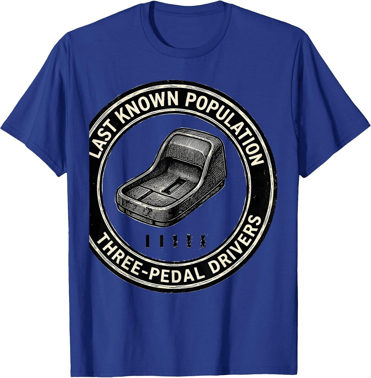 Last Known Population: Three-Pedal Drivers Car Guy T-Shirt - Royal Blue