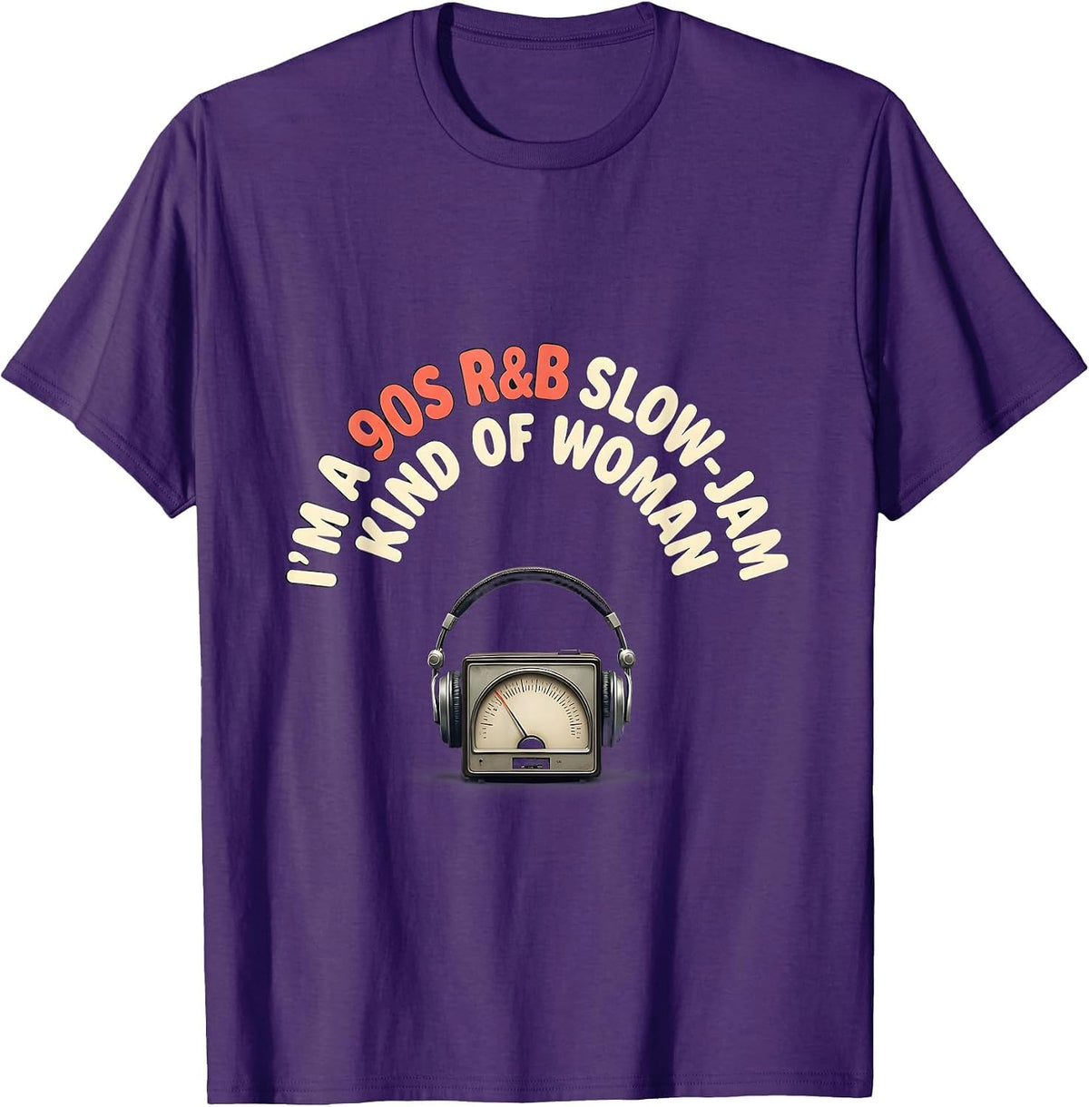 I'm A 90s R&B Slow-Jam Kind Of Woman Retro Music Fan T-Shirt - Purple