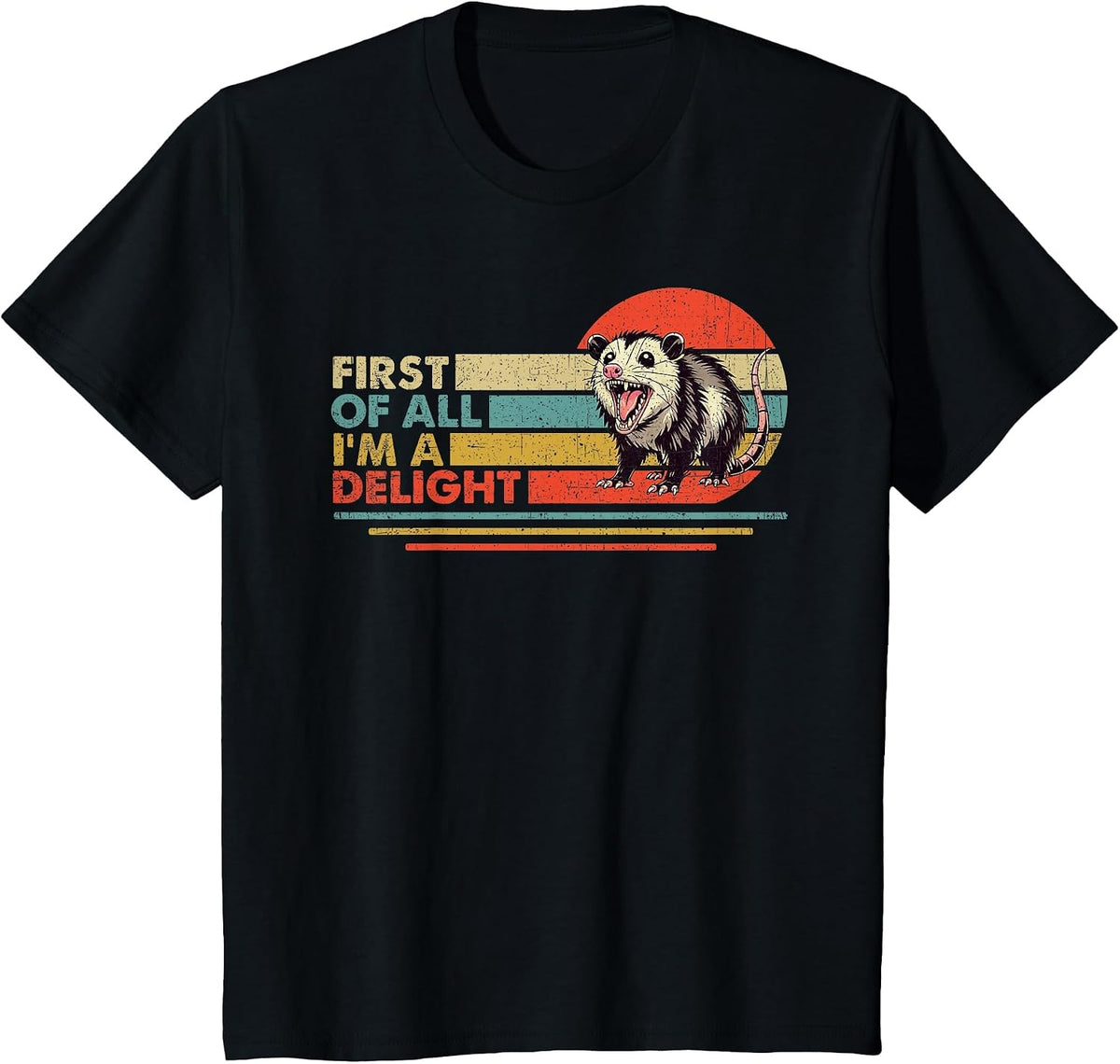Funny Possum Opossum First of All I'm A Delight T-Shirt - Black