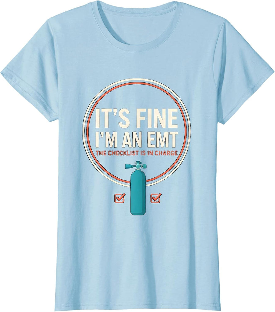 Women's it's fine, i'm an EMT the checklist is in charge Funny T-Shirt - Baby Blue