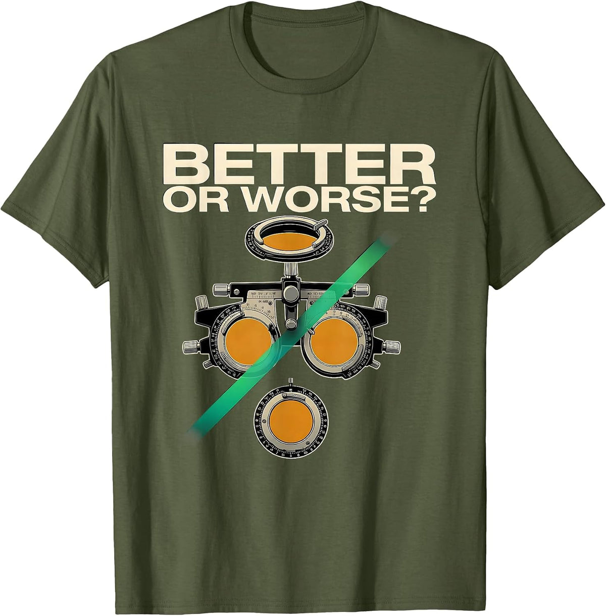 Men's Better Or Worse Exploded View Technical Optometrist Eye-Care T-Shirt - Olive Green