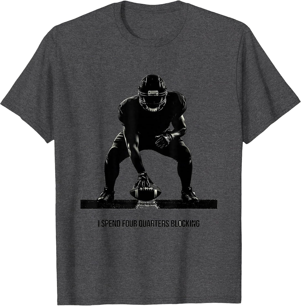 Men's I Spend Four Quarters Blocking Funny Football Lineman Humor T-Shirt - Dark Heather Grey