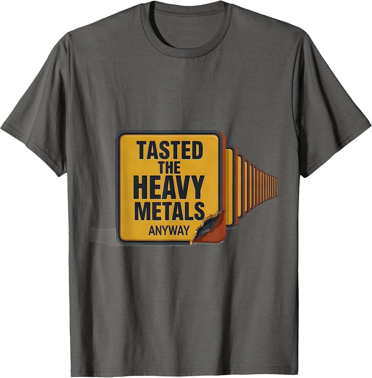 Tasted The Heavy Metals Anyway Funny Science Teacher Humor T-Shirt - Asphalt Grey