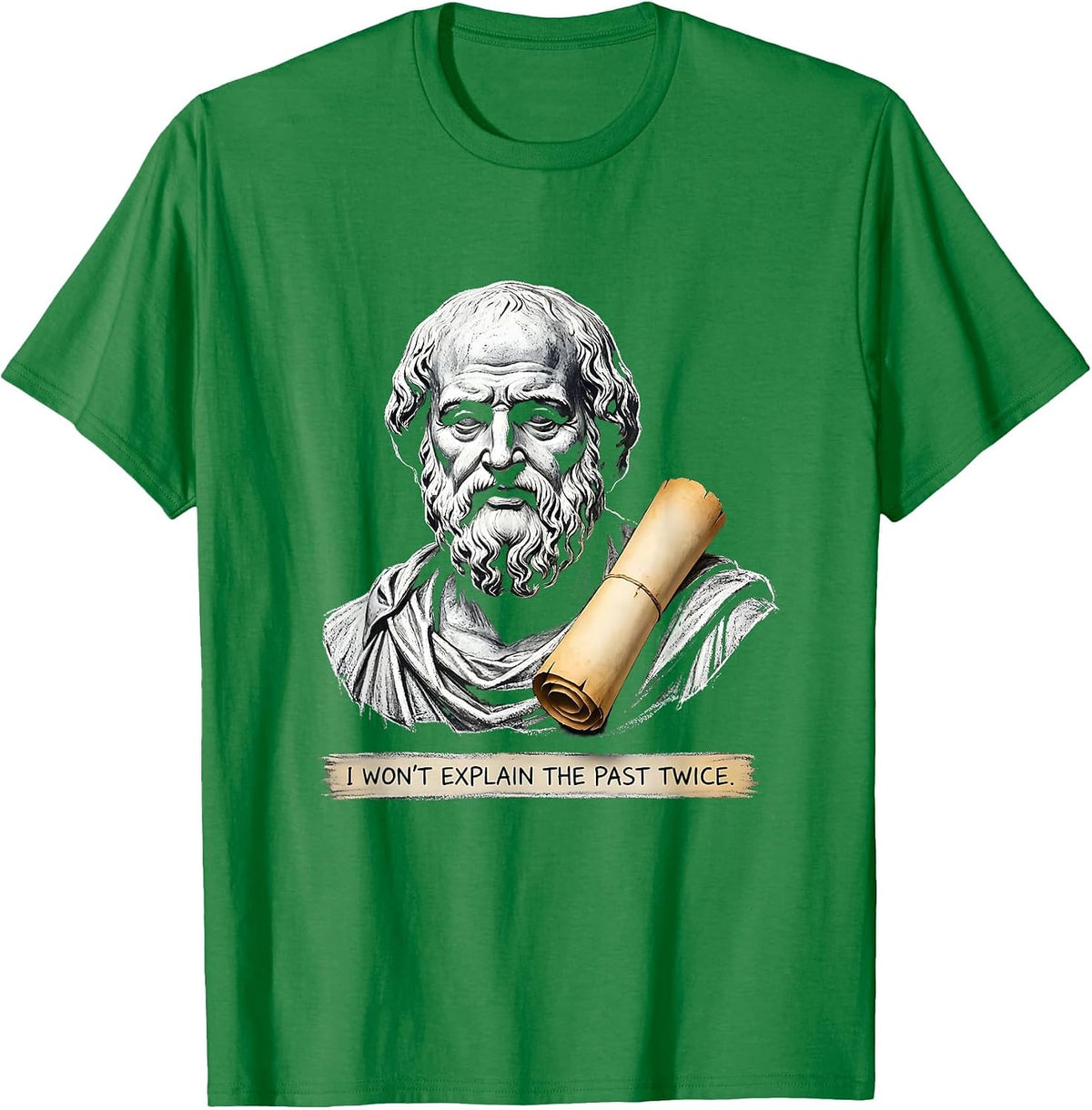 Men's I Won't Explain The Past Twice Funny History Teacher Vintage T-Shirt - Kelly Green