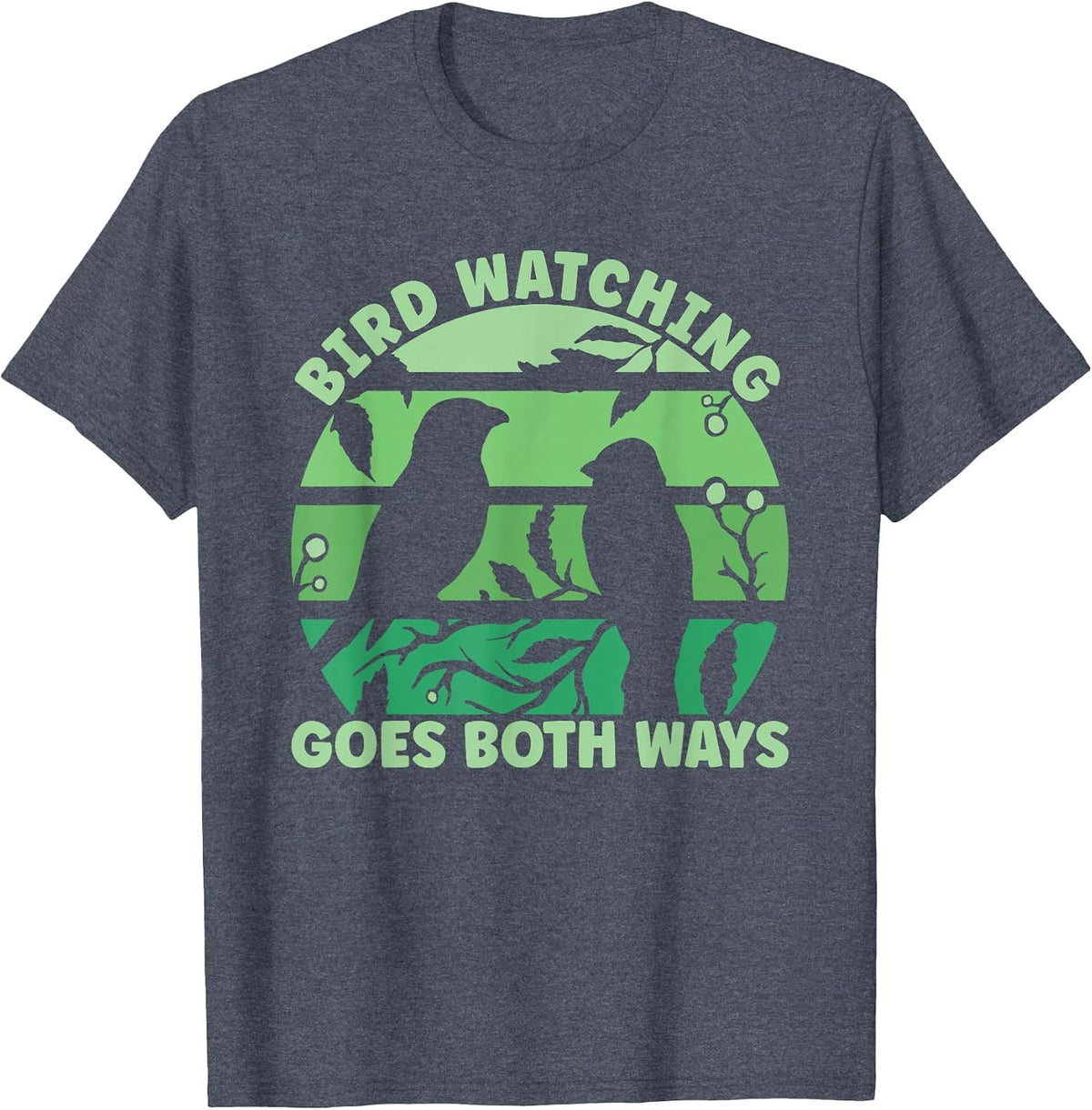 Birdwatching Goes Both Ways Bird Lovers T-Shirt - Heather Blue