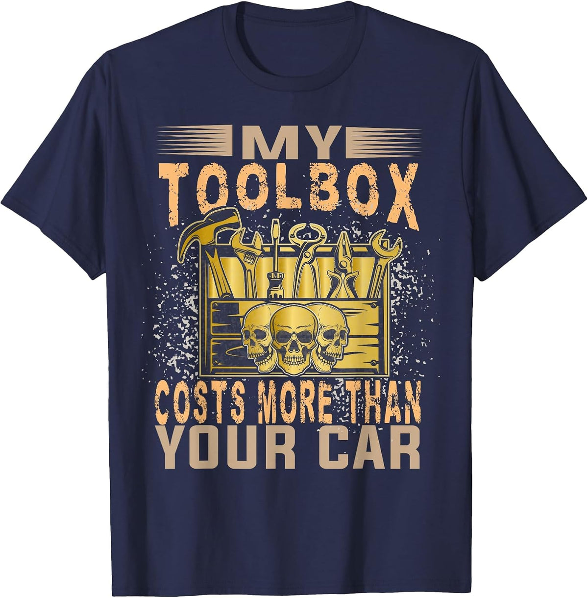 Mechanic Car Guy My Toolbox Costs More Than Your Car T-Shirt - Navy Blue