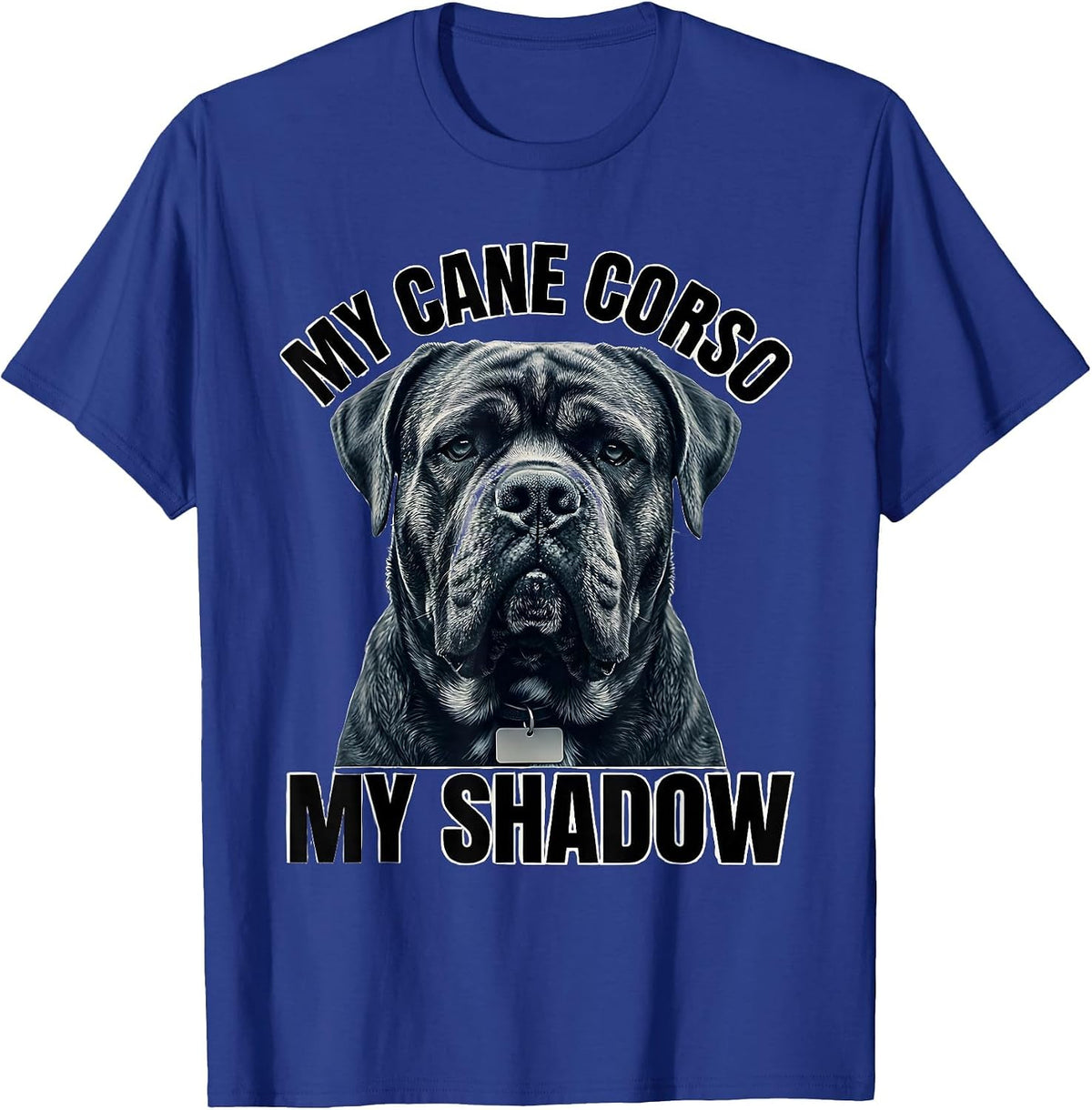 Men's My Cane Corso My Shadow Dog Lover Pet Owner Gift T-Shirt - Royal Blue