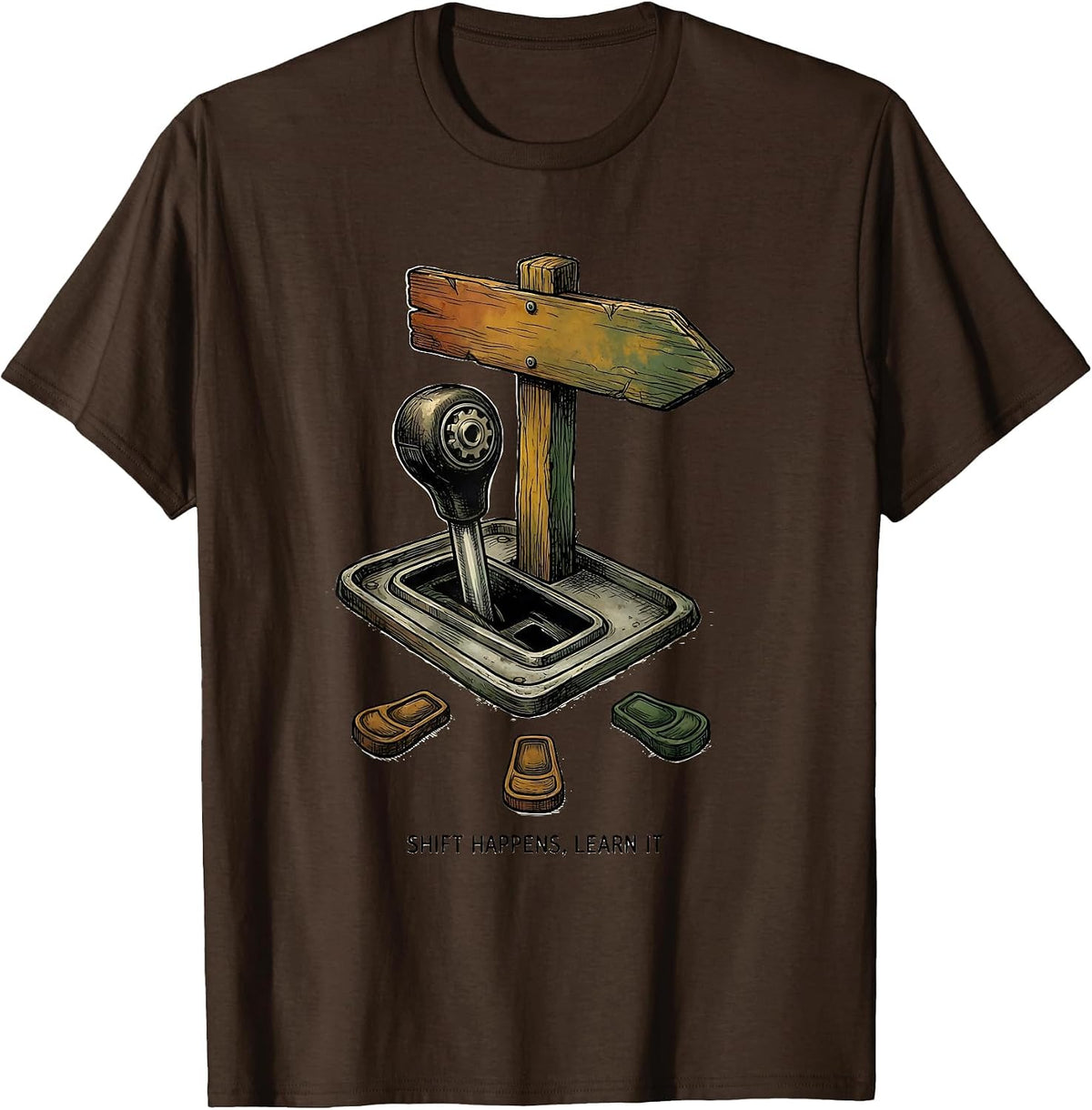 Shift Happens, Learn It Manual Transmission Car Guy Humor T-Shirt - Brown