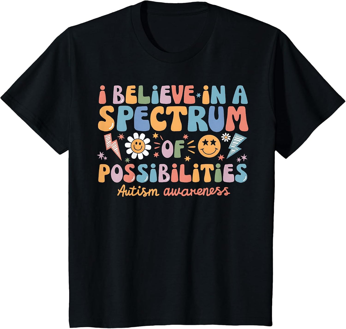 Believe in a Spectrum of Possibilities Autism Awareness T-Shirt - Black