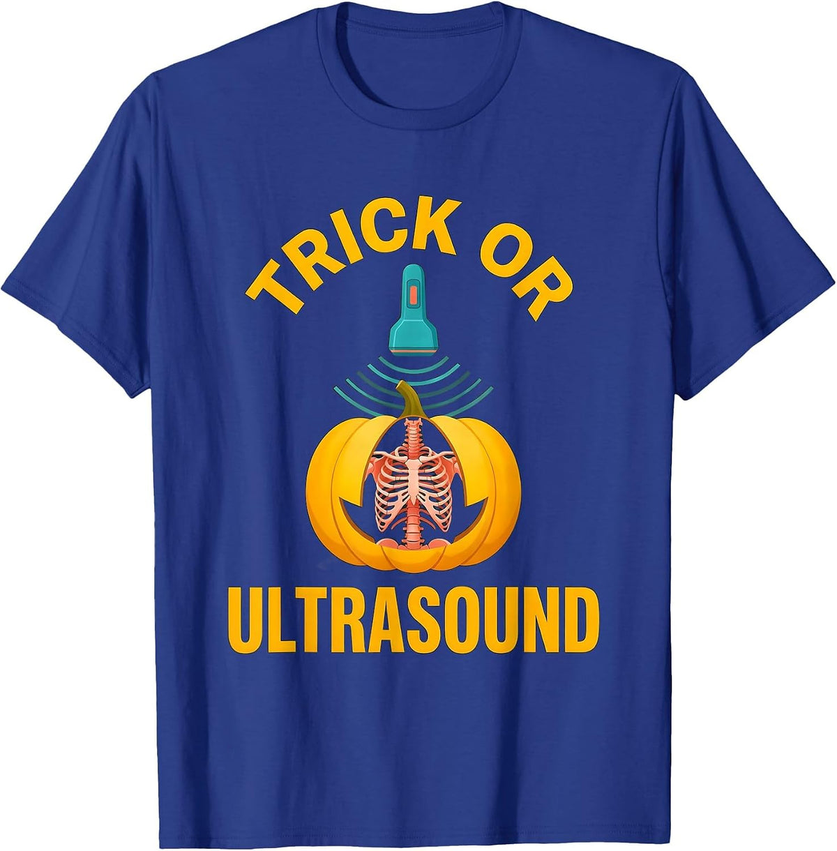 Trick Or Ultrasound Funny Radiology Tech Halloween Humor T-Shirt - Royal Blue