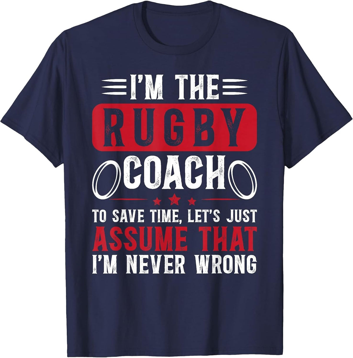 I'm The Rugby Coach Rugby Coaching T-Shirt - Navy Blue
