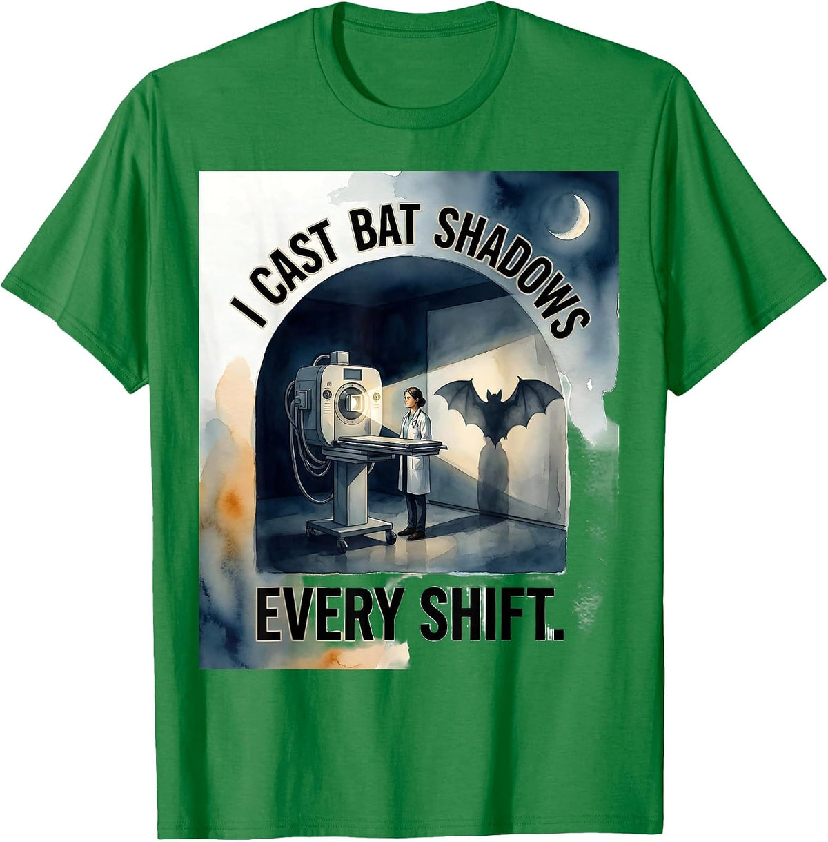 Men's I Cast Bat Shadows Every Shift Funny Radiology Tech T-Shirt - Kelly Green